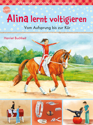 Buchcover Alina lernt voltigieren (3). Vom Aufsprung bis zur Kür | Harriet Buchheit | EAN 9783401510897 | ISBN 3-401-51089-4 | ISBN 978-3-401-51089-7