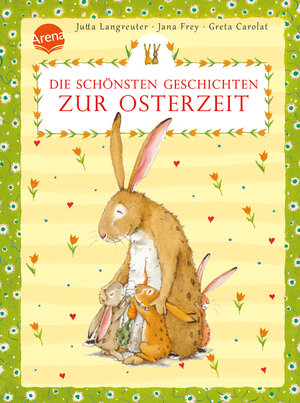 Buchcover Die schönsten Geschichten zur Osterzeit | Jutta Langreuter | EAN 9783401511382 | ISBN 3-401-51138-6 | ISBN 978-3-401-51138-2