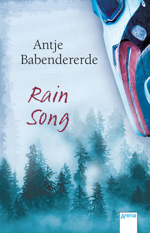Buchcover Rain Song | Antje Babendererde | EAN 9783401512334 | ISBN 3-401-51233-1 | ISBN 978-3-401-51233-4
