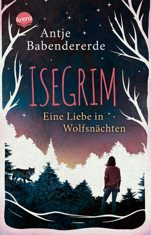 Buchcover Isegrim. Eine Liebe in Wolfsnächten | Antje Babendererde | EAN 9783401512365 | ISBN 3-401-51236-6 | ISBN 978-3-401-51236-5