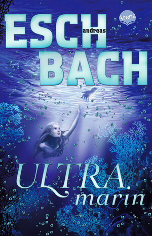 Buchcover Ultramarin (3) | Andreas Eschbach | EAN 9783401512822 | ISBN 3-401-51282-X | ISBN 978-3-401-51282-2