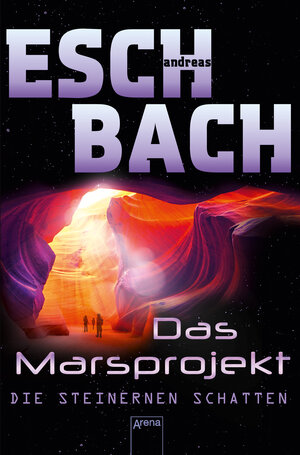 Buchcover Das Marsprojekt (4). Die steinernen Schatten | Andreas Eschbach | EAN 9783401512921 | ISBN 3-401-51292-7 | ISBN 978-3-401-51292-1
