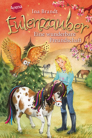Buchcover Eulenzauber (3). Eine wunderbare Freundschaft | Ina Brandt | EAN 9783401601311 | ISBN 3-401-60131-8 | ISBN 978-3-401-60131-1