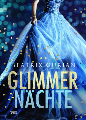 Buchcover Glimmernächte | Beatrix Gurian | EAN 9783401602165 | ISBN 3-401-60216-0 | ISBN 978-3-401-60216-5