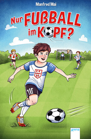 Buchcover Nur Fußball im Kopf? | Manfred Mai | EAN 9783401602783 | ISBN 3-401-60278-0 | ISBN 978-3-401-60278-3