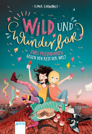 Buchcover Wild und wunderbar (1). Zwei Freundinnen gegen den Rest der Welt | Ilona Einwohlt | EAN 9783401604305 | ISBN 3-401-60430-9 | ISBN 978-3-401-60430-5