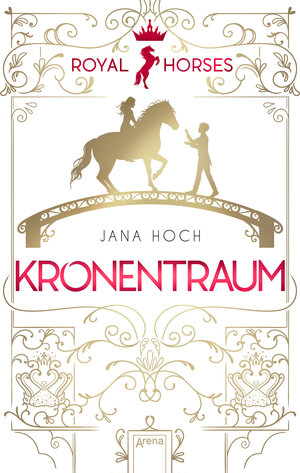 Buchcover Royal Horses (2). Kronentraum | Jana Hoch | EAN 9783401605210 | ISBN 3-401-60521-6 | ISBN 978-3-401-60521-0