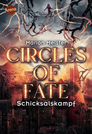 Buchcover Circles of Fate (3). Schicksalskampf | Marion Meister | EAN 9783401605937 | ISBN 3-401-60593-3 | ISBN 978-3-401-60593-7