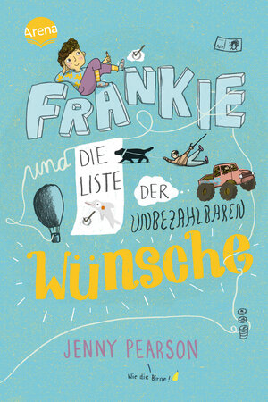 Buchcover Frankie und die Liste der unbezahlbaren Wünsche | Jenny Pearson | EAN 9783401606668 | ISBN 3-401-60666-2 | ISBN 978-3-401-60666-8