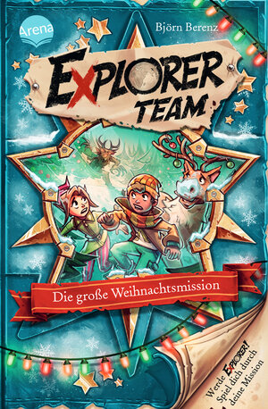 Buchcover Explorer Team. Die große Weihnachtsmission | Björn Berenz | EAN 9783401607313 | ISBN 3-401-60731-6 | ISBN 978-3-401-60731-3