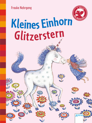 Buchcover Kleines Einhorn Glitzerstern | Frauke Nahrgang | EAN 9783401700922 | ISBN 3-401-70092-8 | ISBN 978-3-401-70092-2