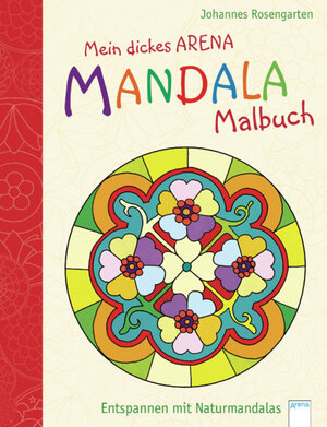 Buchcover Mein dickes Mandala-Malbuch. Entspannen mit Naturmandalas | Johannes Rosengarten | EAN 9783401702926 | ISBN 3-401-70292-0 | ISBN 978-3-401-70292-6