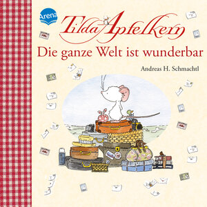 Buchcover Tilda Apfelkern. Die ganze Welt ist wunderbar | Andreas H. Schmachtl | EAN 9783401703985 | ISBN 3-401-70398-6 | ISBN 978-3-401-70398-5