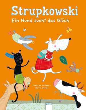 Buchcover Strupkowski. Ein Hund sucht das Glück | Christian Seltmann | EAN 9783401705767 | ISBN 3-401-70576-8 | ISBN 978-3-401-70576-7