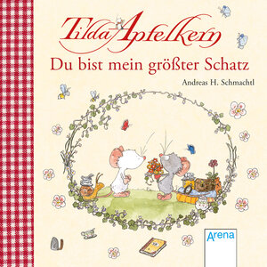 Buchcover Tilda Apfelkern. Du bist mein größter Schatz | Andreas H. Schmachtl | EAN 9783401710044 | ISBN 3-401-71004-4 | ISBN 978-3-401-71004-4