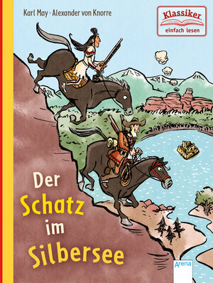 Buchcover Der Schatz im Silbersee. Ein Abenteuer mit Winnetou und Old Shatterhand | Karl May | EAN 9783401717197 | ISBN 3-401-71719-7 | ISBN 978-3-401-71719-7