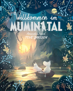 Buchcover Die Mumins. Willkommen im Mumintal | Amanda Li | EAN 9783401718057 | ISBN 3-401-71805-3 | ISBN 978-3-401-71805-7