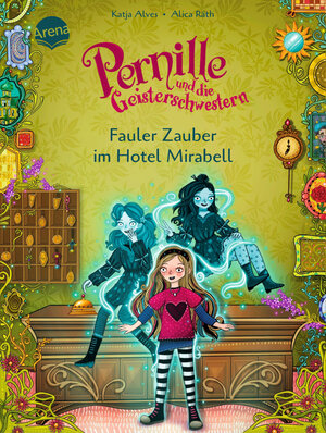 Buchcover Pernille und die Geisterschwestern (2). Fauler Zauber im Hotel Mirabell | Katja Alves | EAN 9783401718118 | ISBN 3-401-71811-8 | ISBN 978-3-401-71811-8