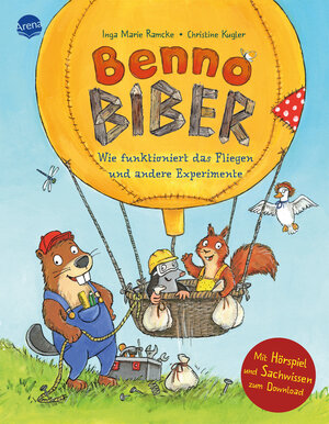 Buchcover Benno Biber. Wie funktioniert das Fliegen und andere Experimente | Inga Marie Ramcke | EAN 9783401718170 | ISBN 3-401-71817-7 | ISBN 978-3-401-71817-0