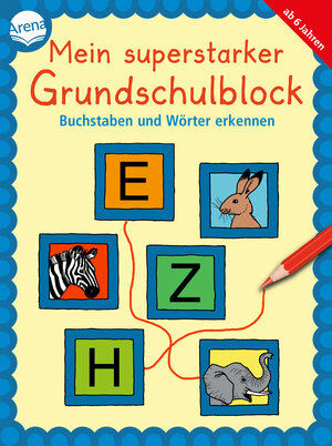Buchcover Mein superstarker Grundschulblock. Buchstaben und Wörter erkennen | Carola Schäfer | EAN 9783401718323 | ISBN 3-401-71832-0 | ISBN 978-3-401-71832-3