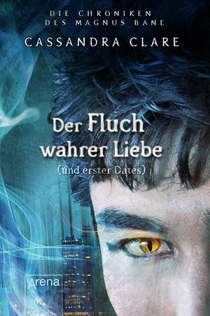 Buchcover Der Fluch wahrer Liebe und erster Dates | Cassandra Clare | EAN 9783401802848 | ISBN 3-401-80284-4 | ISBN 978-3-401-80284-8