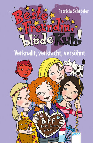 Buchcover Beste Freundin, blöde Kuh! Verknallt, verkracht, versöhnt | Patricia Schröder | EAN 9783401802855 | ISBN 3-401-80285-2 | ISBN 978-3-401-80285-5
