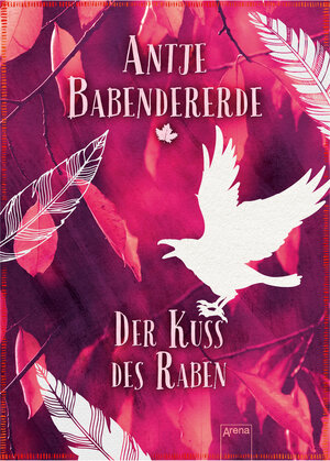 Buchcover Der Kuss des Raben | Antje Babendererde | EAN 9783401804675 | ISBN 3-401-80467-7 | ISBN 978-3-401-80467-5
