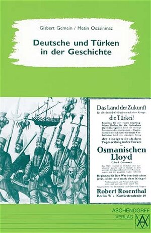 Buchcover Deutsche und Türken in der Geschichte | Gisbert Gemein | EAN 9783402016886 | ISBN 3-402-01688-5 | ISBN 978-3-402-01688-6