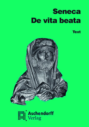 Buchcover De vita beata. Vollständige Ausgabe. Text (Latein) | Seneca Seneca | EAN 9783402021415 | ISBN 3-402-02141-2 | ISBN 978-3-402-02141-5