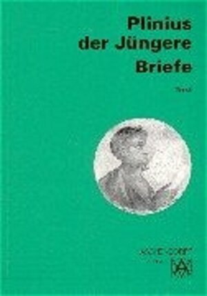 Buchcover Ausgewählte Briefe | Plinius der Jüngere Plinius der Jüngere | EAN 9783402021613 | ISBN 3-402-02161-7 | ISBN 978-3-402-02161-3