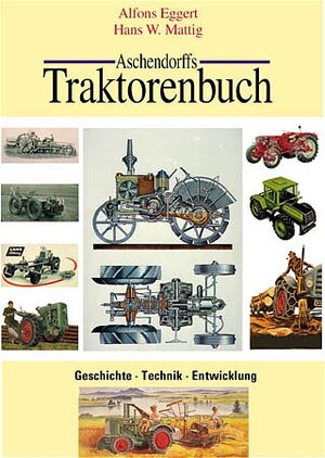 Buchcover Aschendorffs Traktorenbuch | Alfons Eggert | EAN 9783402052617 | ISBN 3-402-05261-X | ISBN 978-3-402-05261-7