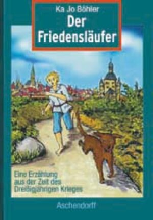 Buchcover Der Friedensläufer | Karljosef Böhler | EAN 9783402065112 | ISBN 3-402-06511-8 | ISBN 978-3-402-06511-2