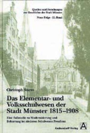 Buchcover Das Elementar- und Volksschulwesen der Stadt Münster 1815-1908 | Christoph Sturm | EAN 9783402066454 | ISBN 3-402-06645-9 | ISBN 978-3-402-06645-4