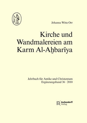 Buchcover Kirche und Wandmalereien vom Karm al Ahbariya | Johanna Witte Orr | EAN 9783402081174 | ISBN 3-402-08117-2 | ISBN 978-3-402-08117-4