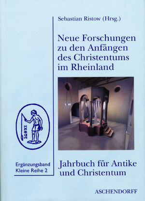 Buchcover Neue Forschungen zu den Anfängen des Christentums im Rheinland | Sebastian Ristow | EAN 9783402081907 | ISBN 3-402-08190-3 | ISBN 978-3-402-08190-7