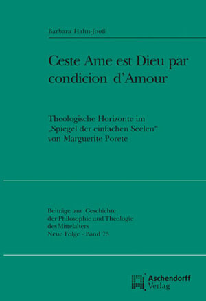 Buchcover "Ceste Ame est Dieu par condicion d'Amour" | Barbara Hahn-Jooß | EAN 9783402102848 | ISBN 3-402-10284-6 | ISBN 978-3-402-10284-8