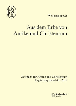 Buchcover Aus dem Erbe von Antike und Christentum | Wolfgang Speyer | EAN 9783402108116 | ISBN 3-402-10811-9 | ISBN 978-3-402-10811-6