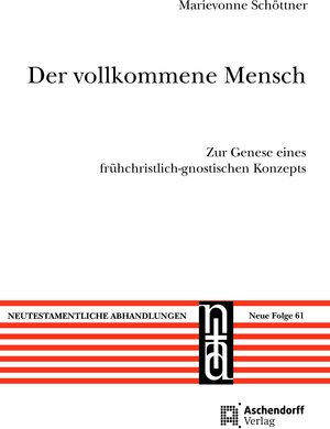 Buchcover Der vollkommene Mensch | Marievonne Schöttner | EAN 9783402114469 | ISBN 3-402-11446-1 | ISBN 978-3-402-11446-9