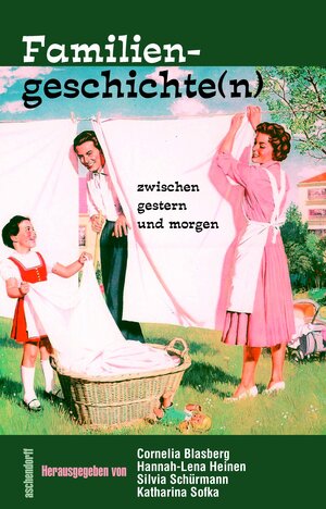 Buchcover Familiengeschichte(n) zwischen gestern und morgen  | EAN 9783402127339 | ISBN 3-402-12733-4 | ISBN 978-3-402-12733-9