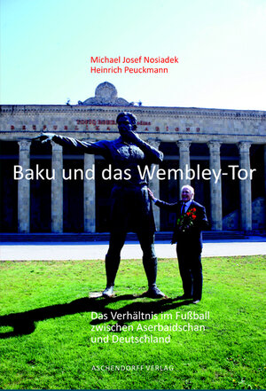 Buchcover Baku und das Wembley Tor | Michael Josef Nosiadek | EAN 9783402128251 | ISBN 3-402-12825-X | ISBN 978-3-402-12825-1