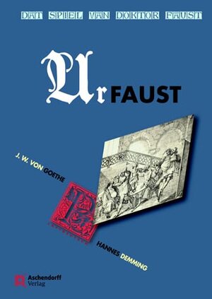 Buchcover Johann Wolfgang von Goethe: Dat Spiel van Doktor Faust - Urfaust | Johann W von Goethe | EAN 9783402128473 | ISBN 3-402-12847-0 | ISBN 978-3-402-12847-3