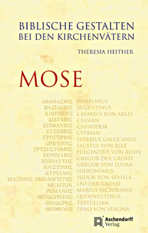 Buchcover Biblische Gestalten bei den Kirchenvätern: Mose | Theresia Heither | EAN 9783402128527 | ISBN 3-402-12852-7 | ISBN 978-3-402-12852-7