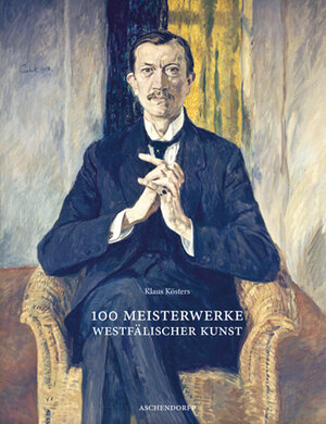Buchcover 100 Meisterwerke westfälischer Kunst | Klaus Kösters | EAN 9783402128589 | ISBN 3-402-12858-6 | ISBN 978-3-402-12858-9