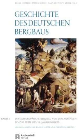 Buchcover Geschichte des deutschen Bergbaus. Herausgegeben von Klaus Tenfelde  | EAN 9783402129012 | ISBN 3-402-12901-9 | ISBN 978-3-402-12901-2