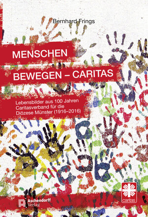 Buchcover Menschen bewegen - Caritas | Bernhard Frings | EAN 9783402131480 | ISBN 3-402-13148-X | ISBN 978-3-402-13148-0