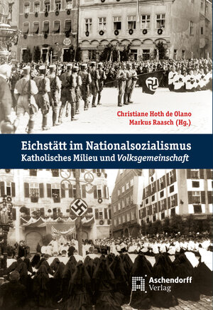 Buchcover Eichstätt im Nationalsozialismus  | EAN 9783402132029 | ISBN 3-402-13202-8 | ISBN 978-3-402-13202-9