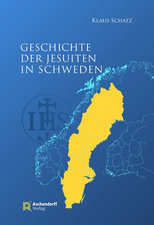 Buchcover Jesuiten in Schweden | Klaus Schatz | EAN 9783402134276 | ISBN 3-402-13427-6 | ISBN 978-3-402-13427-6