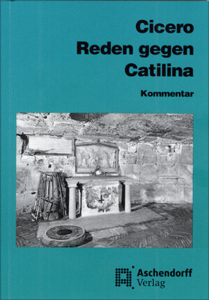 Buchcover Cicero: Reden gegen Catilina  | EAN 9783402134450 | ISBN 3-402-13445-4 | ISBN 978-3-402-13445-0