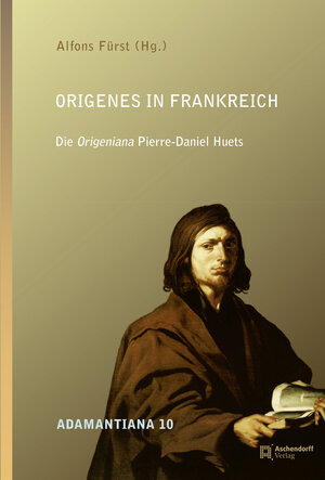 Buchcover Origenes in Frankreich | Alfons Fürst | EAN 9783402137239 | ISBN 3-402-13723-2 | ISBN 978-3-402-13723-9
