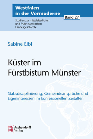 Buchcover Küster im Fürstbistum Münster | Sabine Eibl | EAN 9783402150696 | ISBN 3-402-15069-7 | ISBN 978-3-402-15069-6